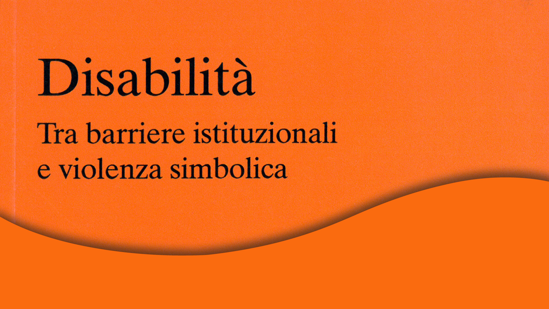 Featured image for “Diritti delle persone con disabilità e nuove sfide per il welfare”